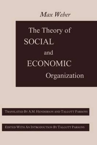 The Theory Of Social And Economic Organization By Max Weber Paperback