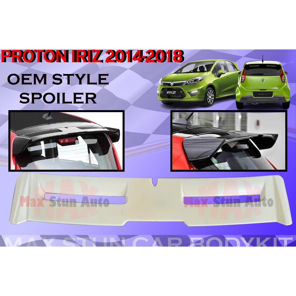 Proton Iriz Oem Style Spoiler Rear Spoiler Top Spoiler Glass