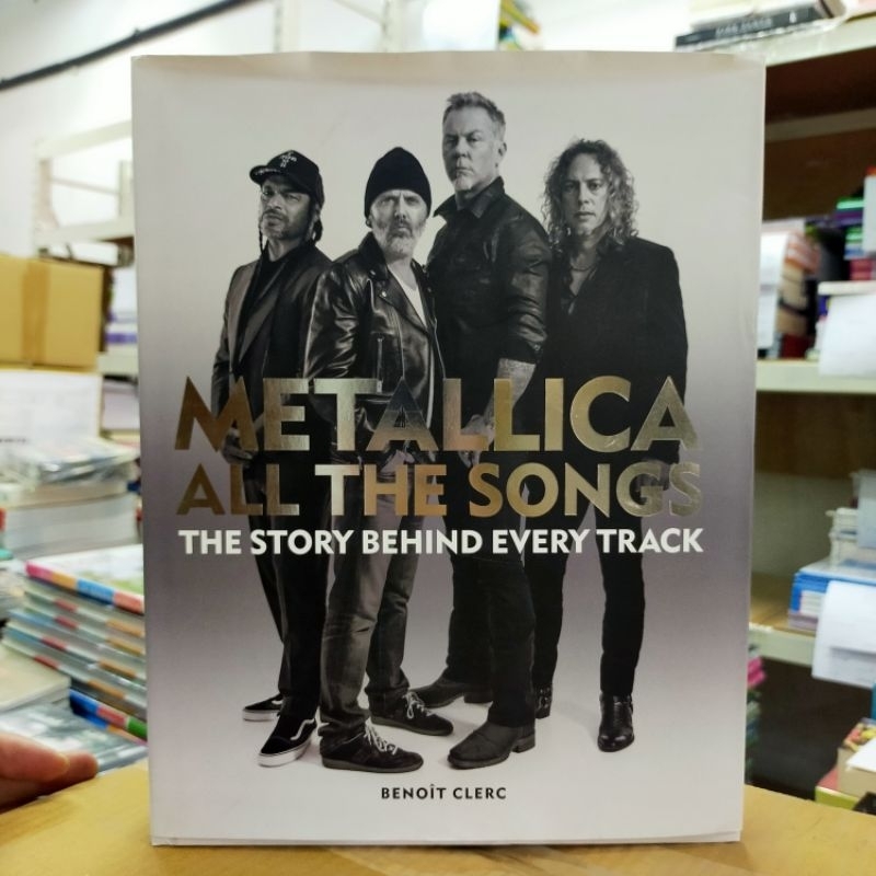 PSBL Metallica All The Songs The Story Behind Every Track Benoit