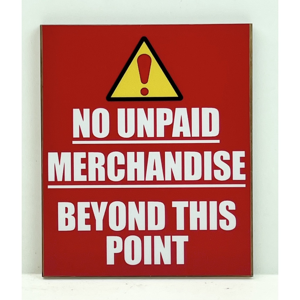 NO UNPAID MERCHANDISE BEYOND THIS POINT SIGN | Shopee Singapore