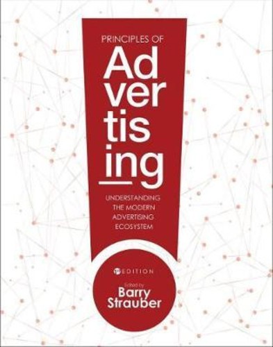 Principles of Advertising : Understanding the Modern Advertising ...