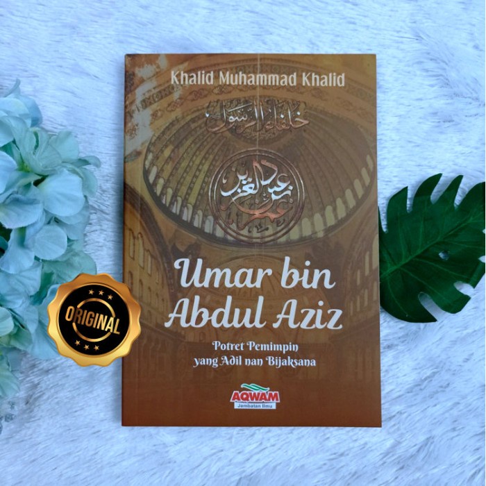 Umar Bin Abdul Aziz's Book Portrait Of The Fair Leader Of The Caliph ...