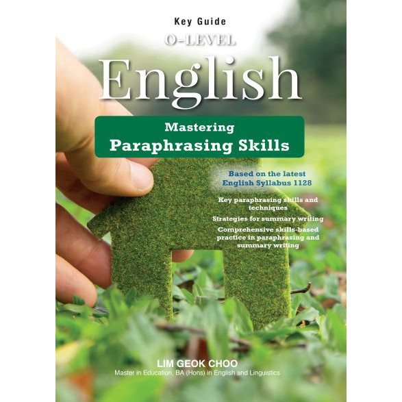 Key Guide O-Level English: Mastering Paraphrasing Skills/Singapore ...