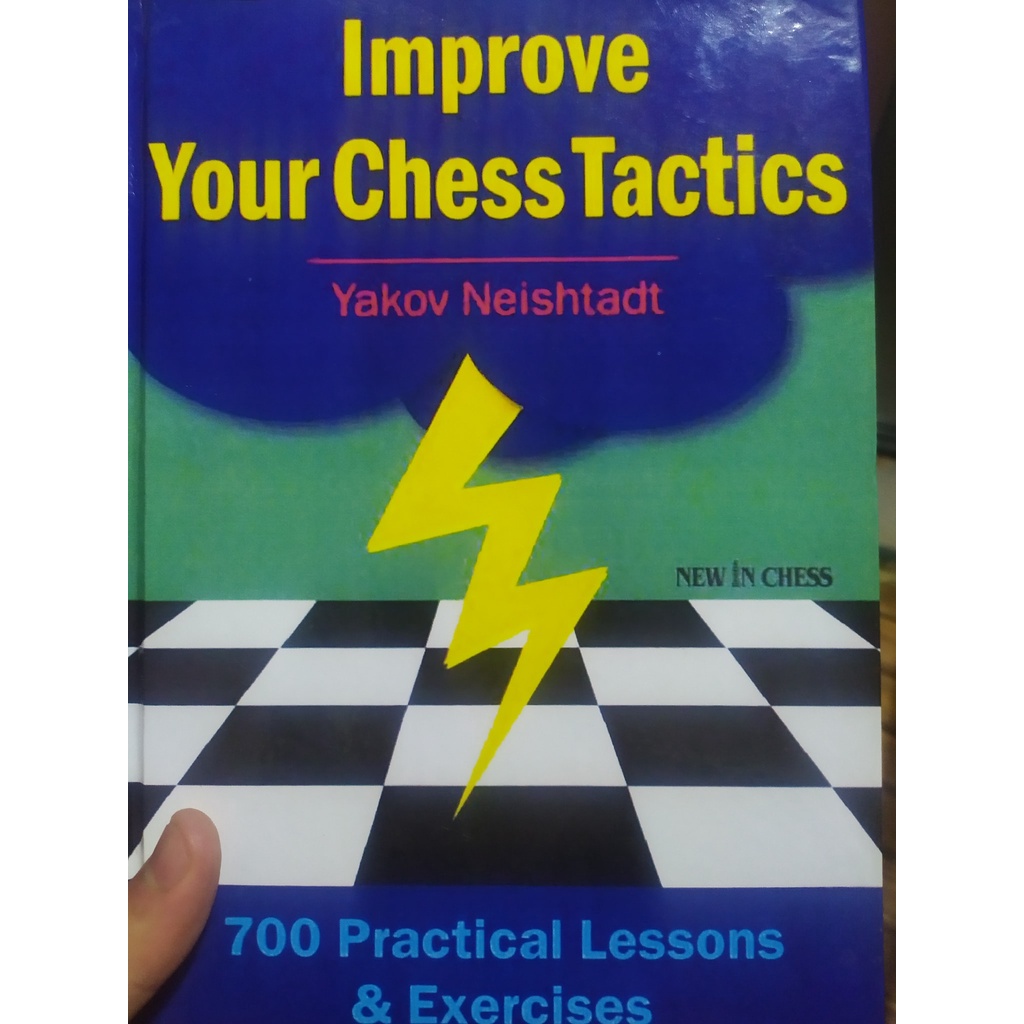 Improve Your Chess Tactics: 700 Practical Lessons & Exercises