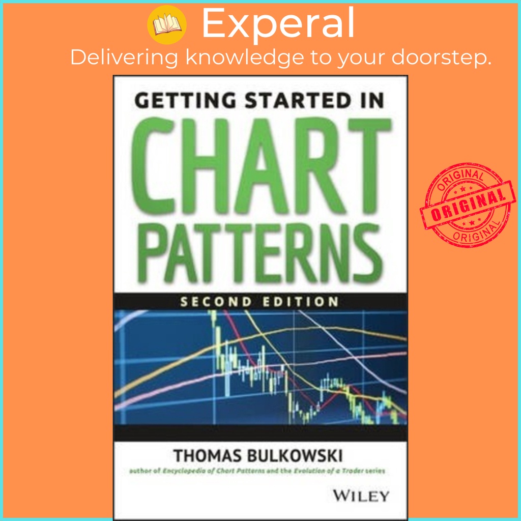Getting Started in Chart Patterns by Thomas N. Bulkowski (US edition ...