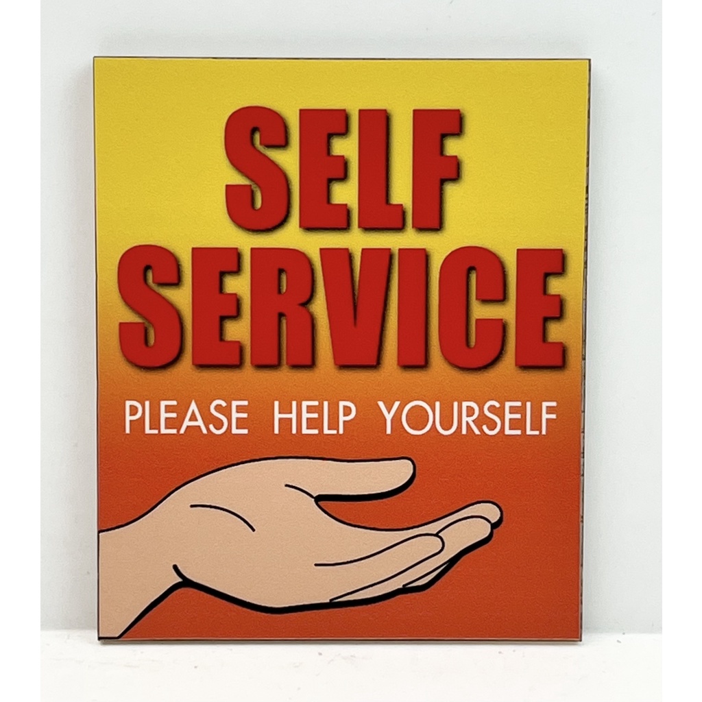 SELF SERVICE PLEASE HELP YOURSELF SIGNAGE | Shopee Singapore