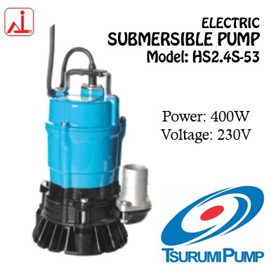 Tsurumi Pump 400W Electric Submersible Pump HS2.4S-53 | Shopee