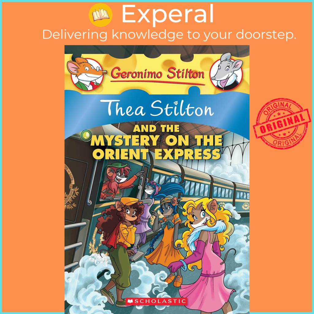 Thea Stilton and the Mystery on the Orient Express by Thea Stilton
