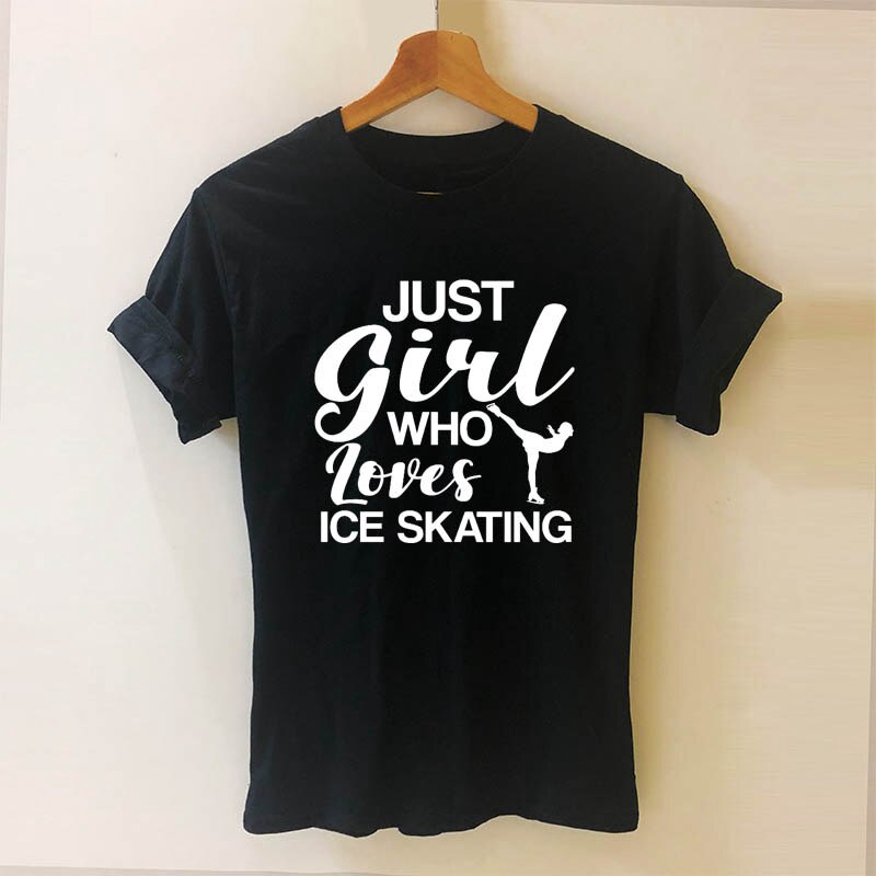 Fashion Just A Girl Who Loves Ice Figure Skating Women T Shirts Printed Short Sleeve Cotton Clothing Tops Summer