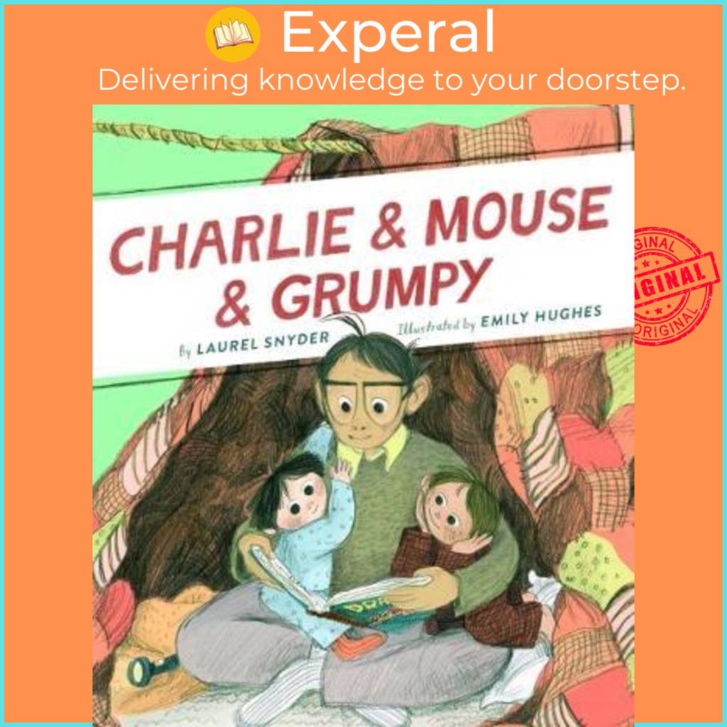 Charlie & Mouse & Grumpy: Book 2 by Laurel Snyder (US edition ...