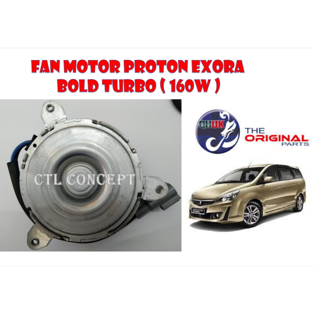 FAN MOTOR PROTON EXORA BOLD TURBO ( 160W ) Shopee Singapore