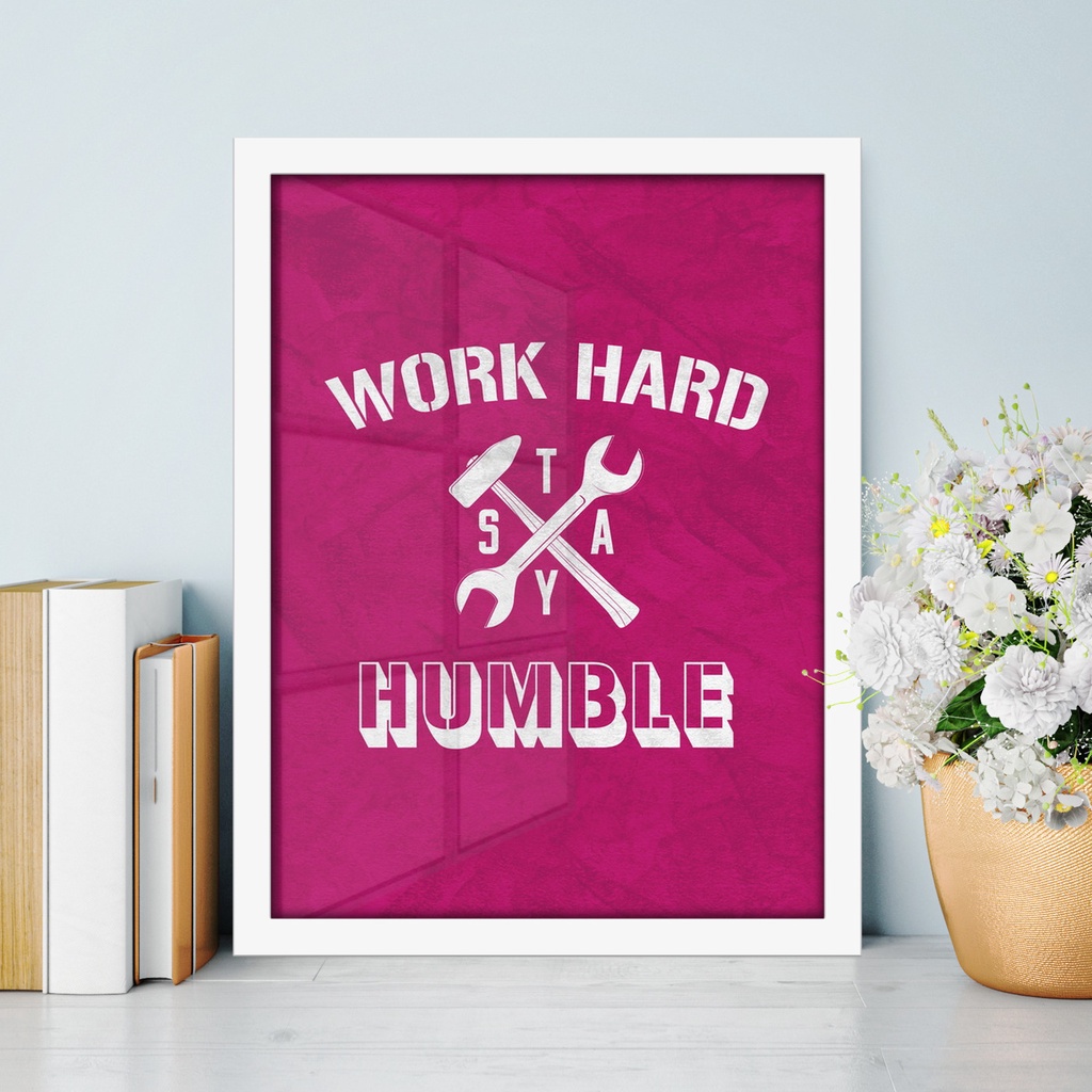 Work Hard Stay Humble Motivational Art Decor Poster | Shopee Singapore