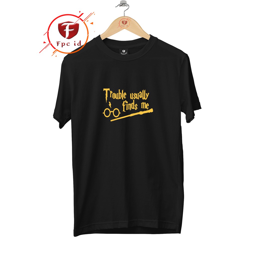 Harry Potter Trouble T-Shirt Original Cotton Combed 30s Favorite Choice Jumbo Distro Clothing