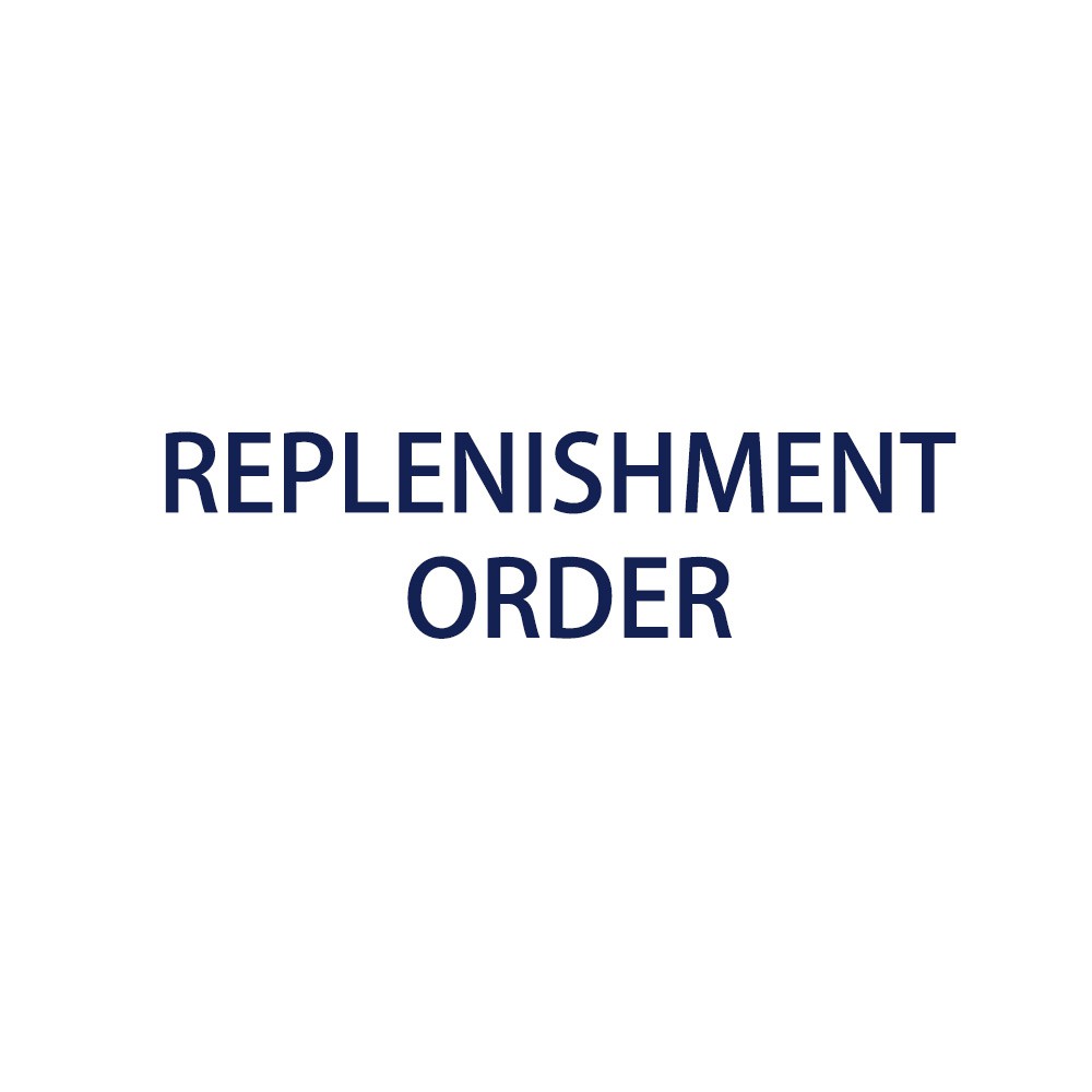 Replenishment order Replenishment order Replenishment order