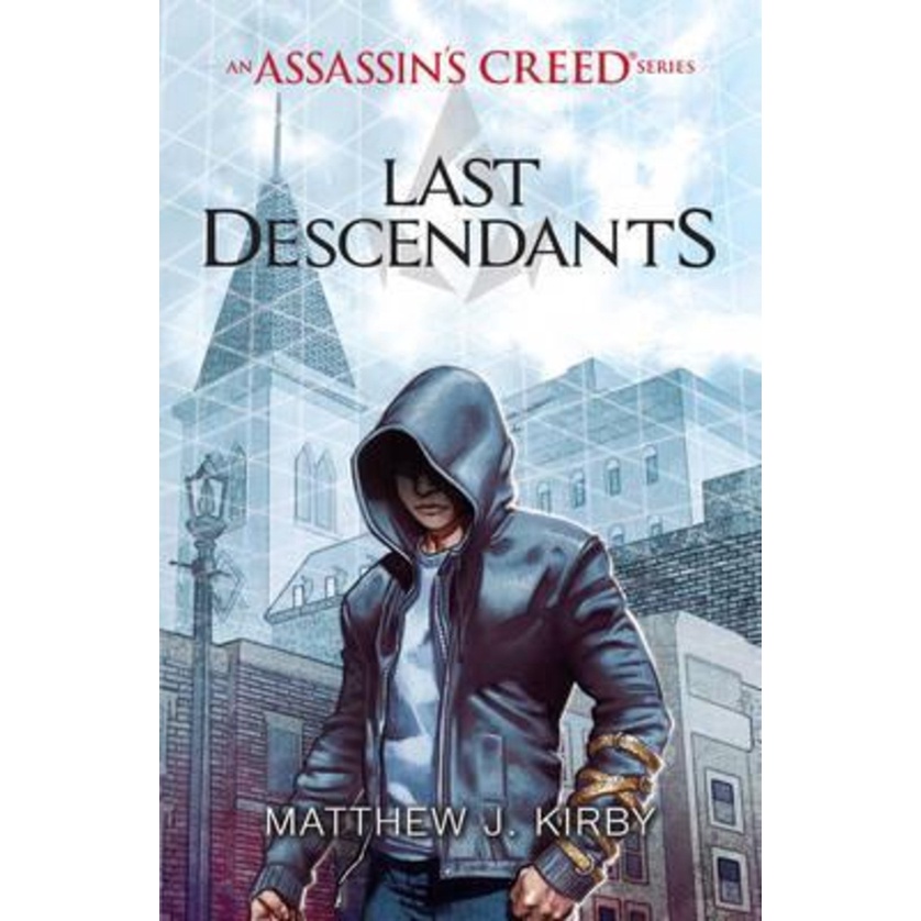 Last Descendants: An Assassin's Creed Series by Matthew J. Kirby (UK ...