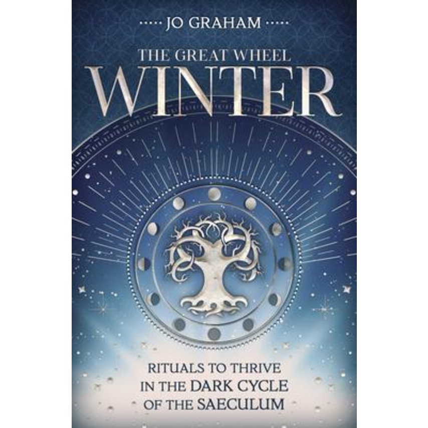 Winter : Rituals to Thrive in the Dark Cycle of the Saeculum by Jo ...