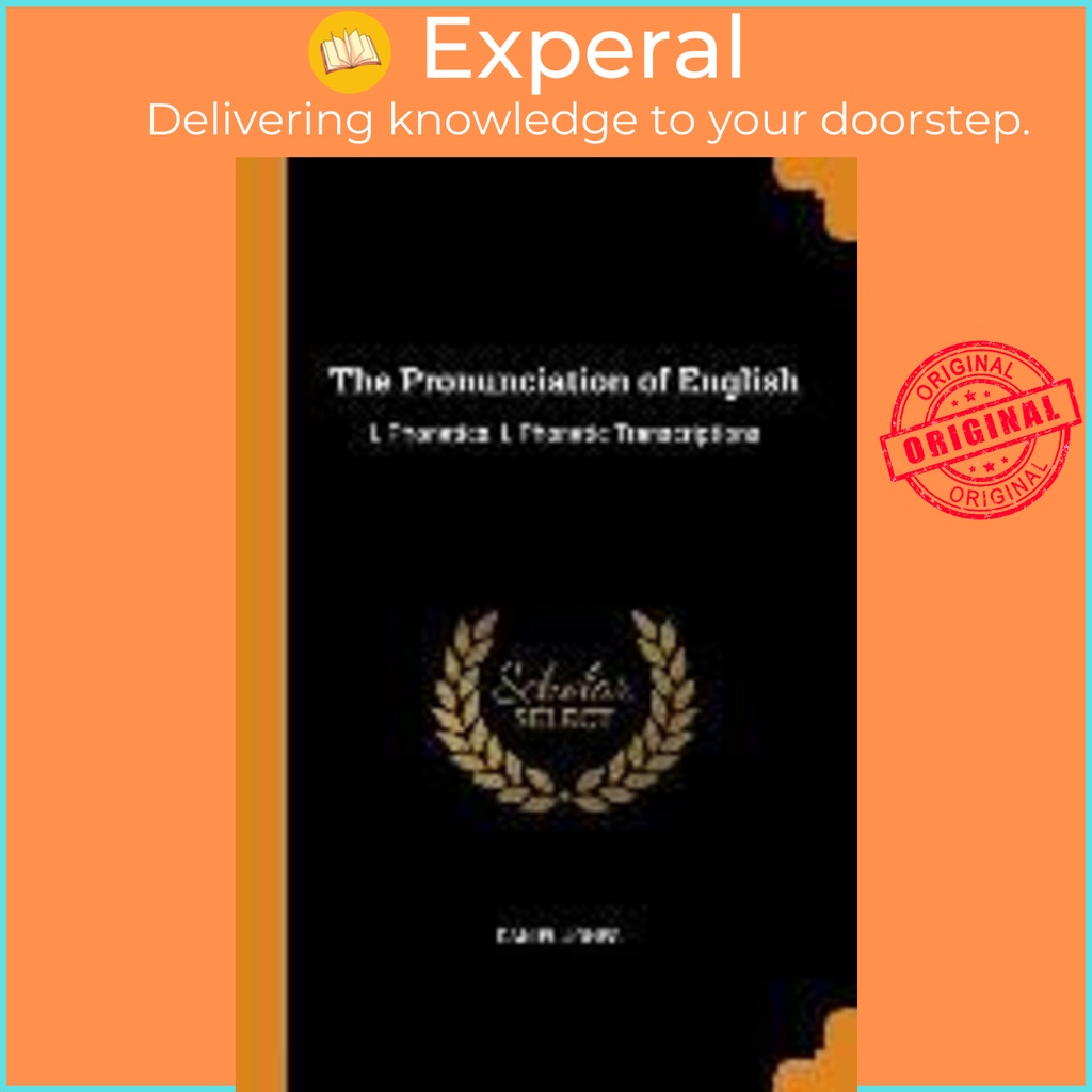The Pronunciation of English I. I. Transcriptions by Daniel Jones