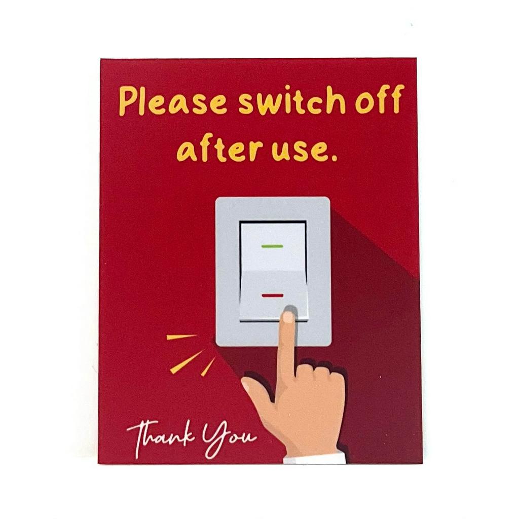 Please switch off after use SIGN/SIGNAGE SWITCH SIGN, ON & OFF SIGN