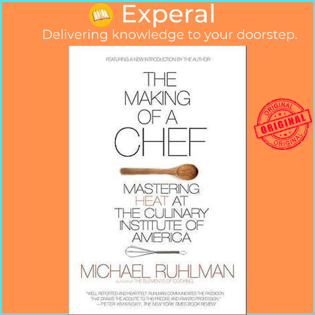 The Making of a Chef : Mastering Heat at the Culinary Institute of ...