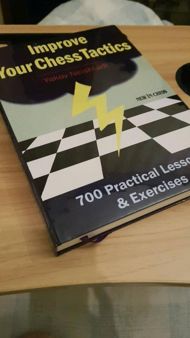 Improve Your Chess Tactics: 700 Practical Lessons & Exercises by Yakov  Neishtadt