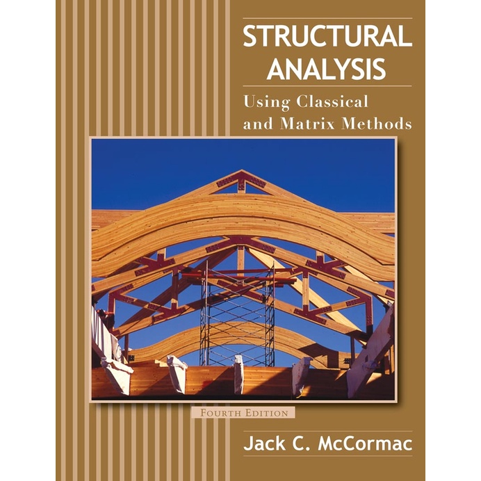 Structural Analysis Using Classical and Matrix Methods by Jack C. McCormac (US edition