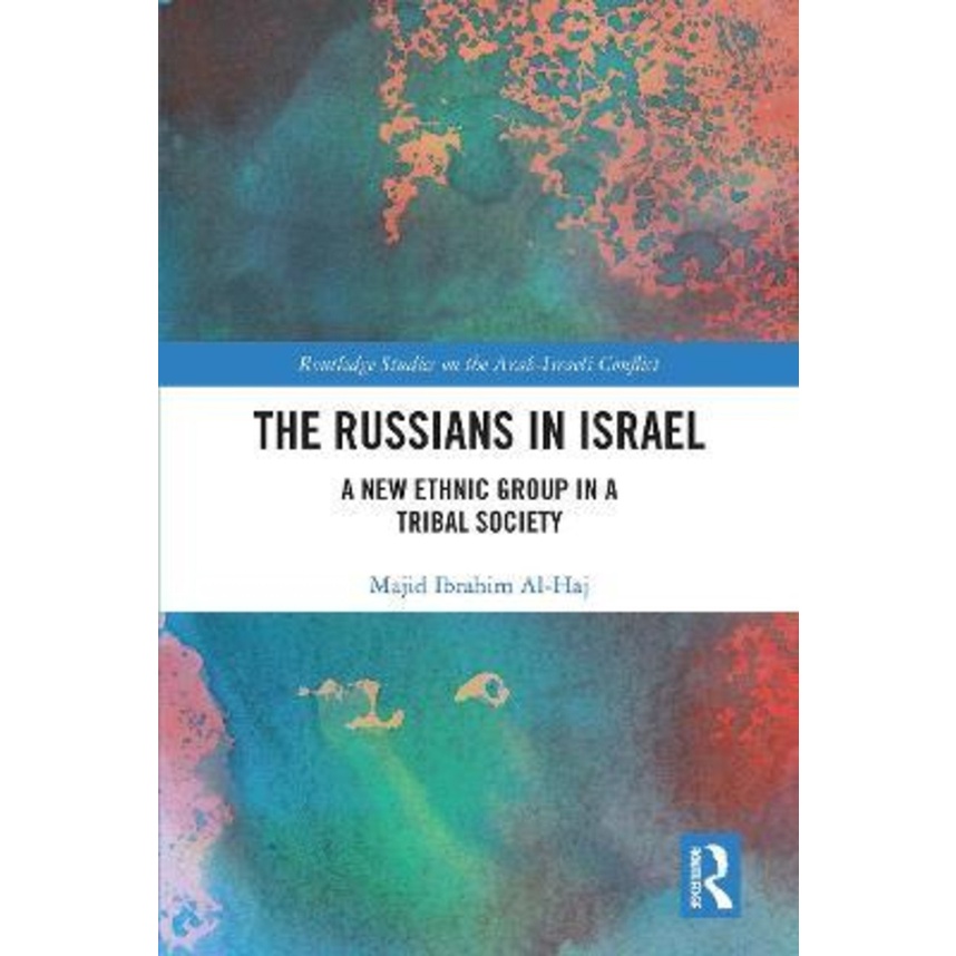 The Russians in Israel : A New Ethnic Group in a Tribal Society by ...