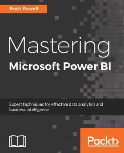 Mastering Microsoft Power BI : Expert techniques for effective data ...