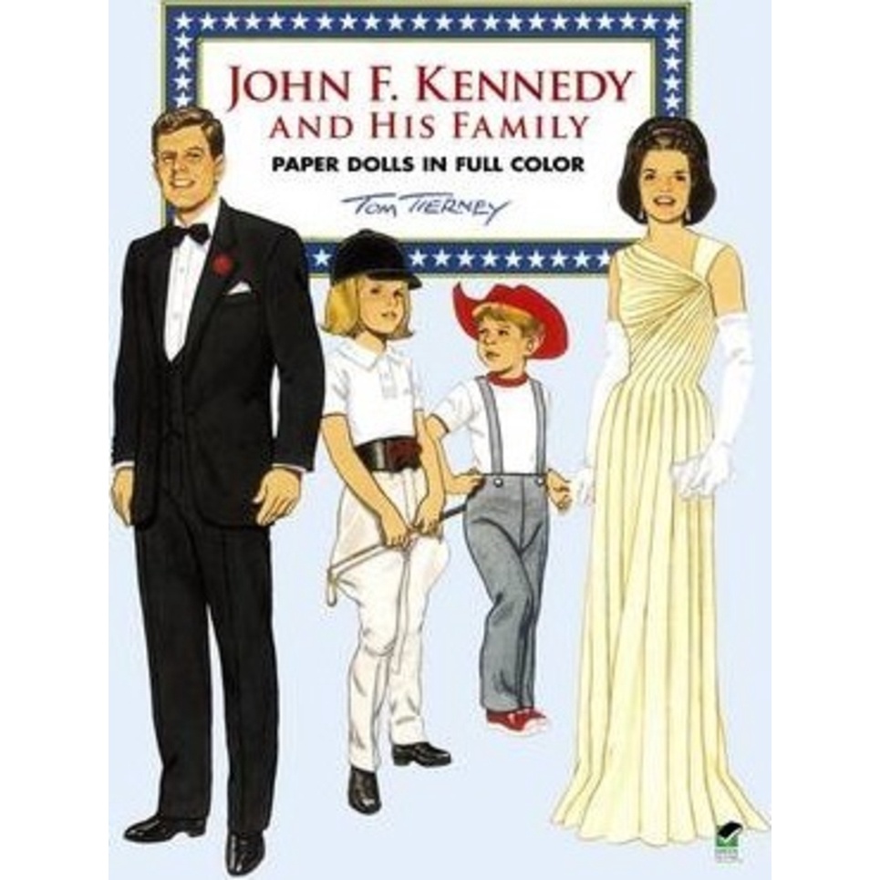 John F. Kennedy and His Family Paper Dolls in Full Color by Tom Tierney ...