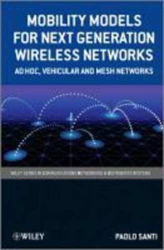Mobility Models for Next Generation Wireless Networks : Ad Hoc ...