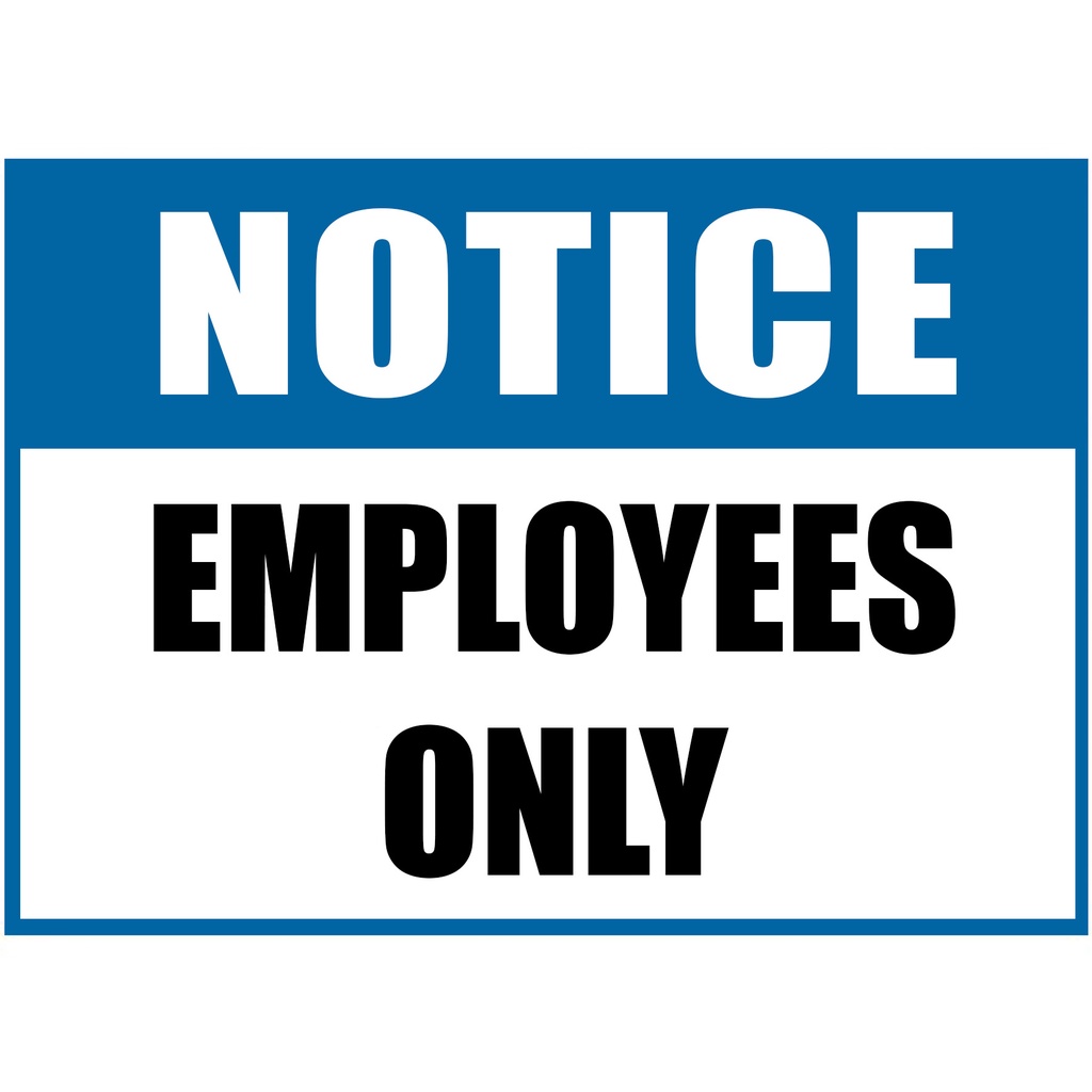 Notice Employees Only - Blue - Laminated Signage - A4 Size | Shopee ...