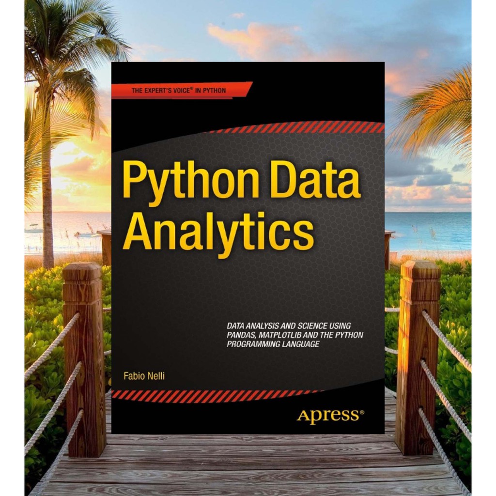 PYTHON DATA ANALYTICS: DATA ANALYSIS AND SCIENCE USING PANDAS ...