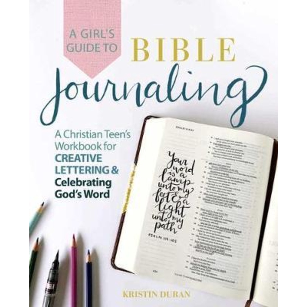A Girl's Guide To Bible Journaling : A Christian Teen's Workbook for  Creative L by Kristin Duran (US edition, paperback)