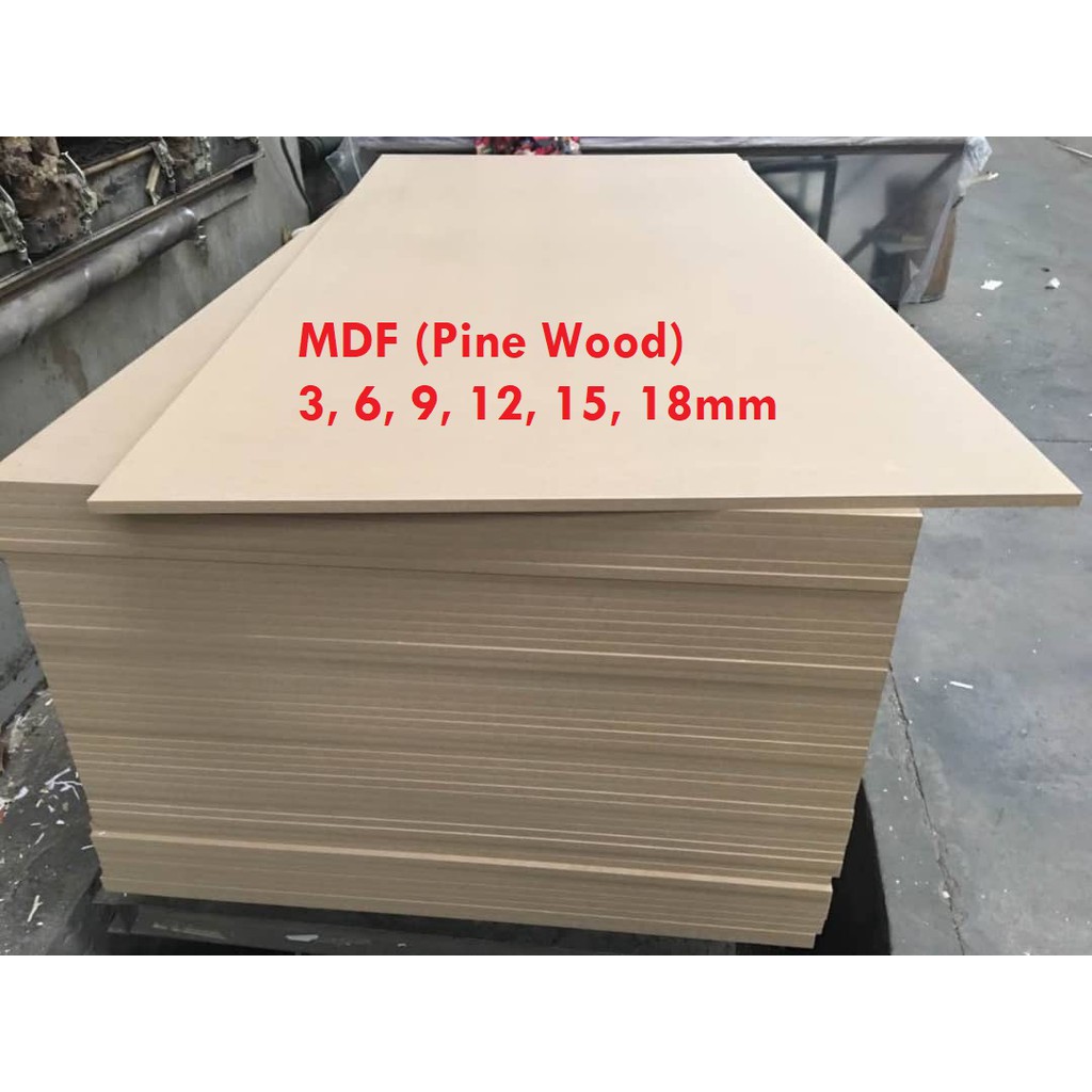 MDF (Pine wood)(3mm, 6mm, 9mm, 12mm, 15mm, 18mm) Shopee Singapore