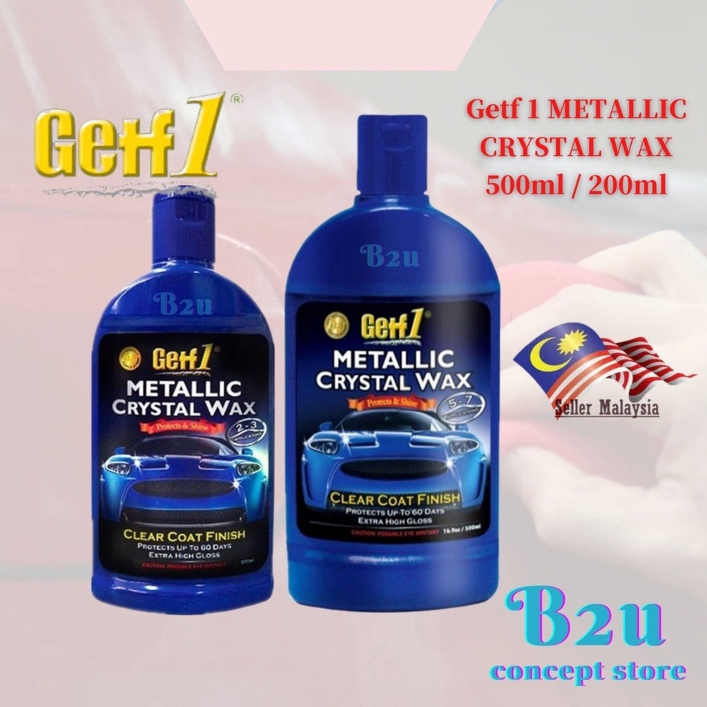 GETF1 Metallic Crystal Wax Protects & Shine Pengilap Kereta Kilat 200ML / 500ML Shopee Singapore
