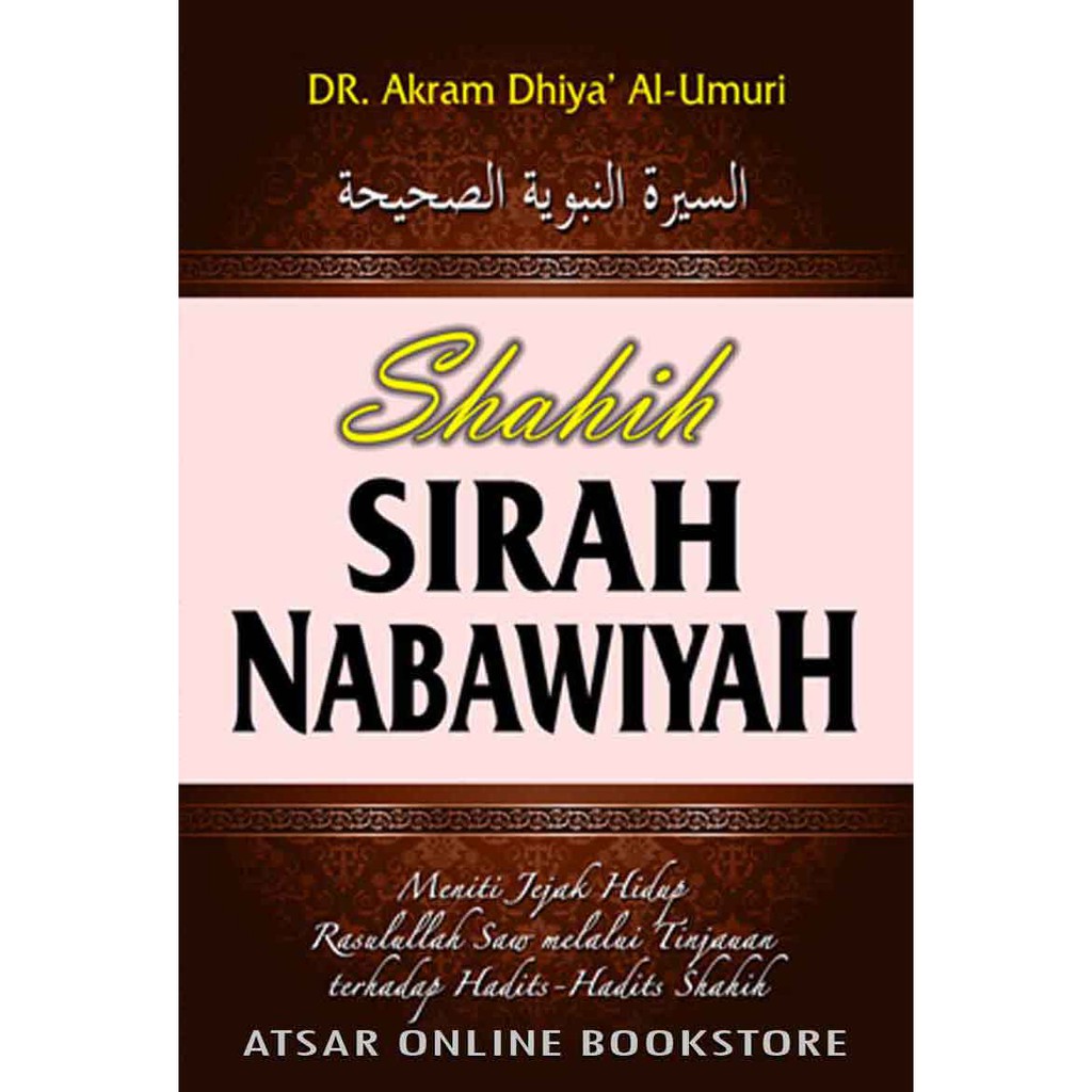 Shahih Sirah Nabawiyah By Dr Akram Dhiyaalari Shopee Singapore