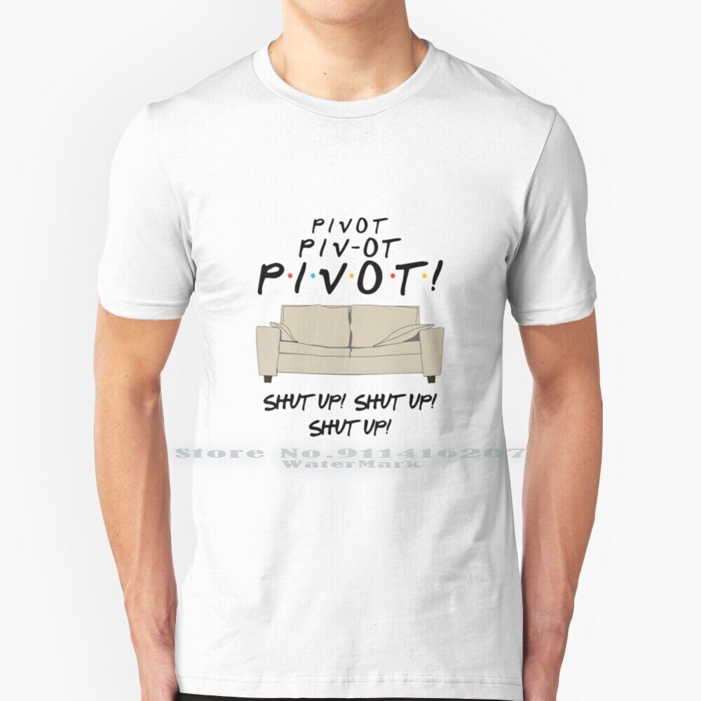 Pivot , Pivot , Pivotttt T Shirt 100% Pure Cotton Friends Tv Show ...