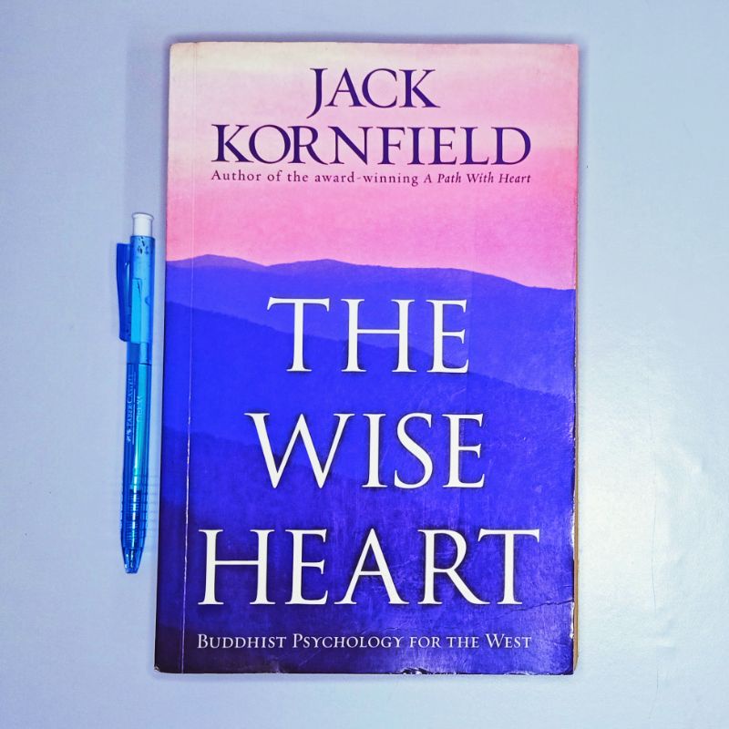 Jack Kornfield - The Wise Heart: A Guide to the Universal Teachings of ...