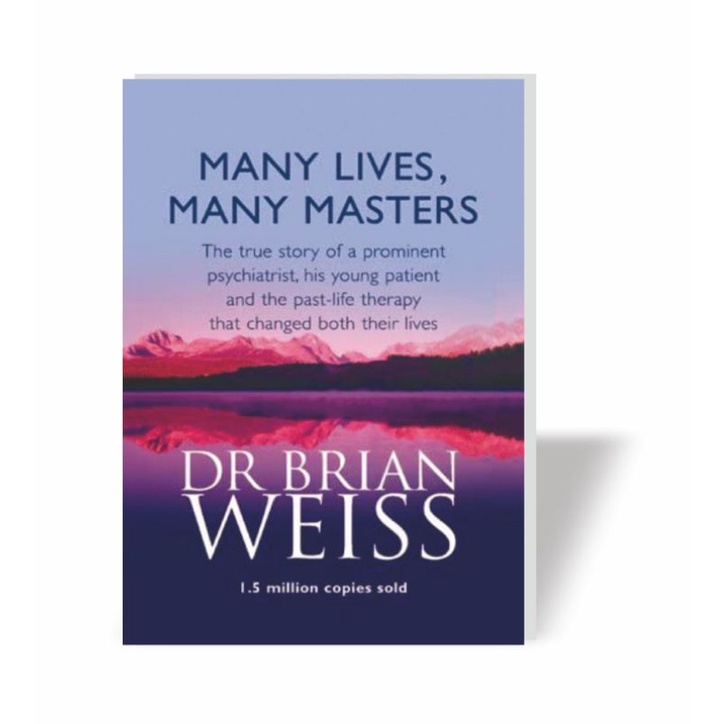 Many Lives, Many Masters the True Story of a Prominent Psychiatrist