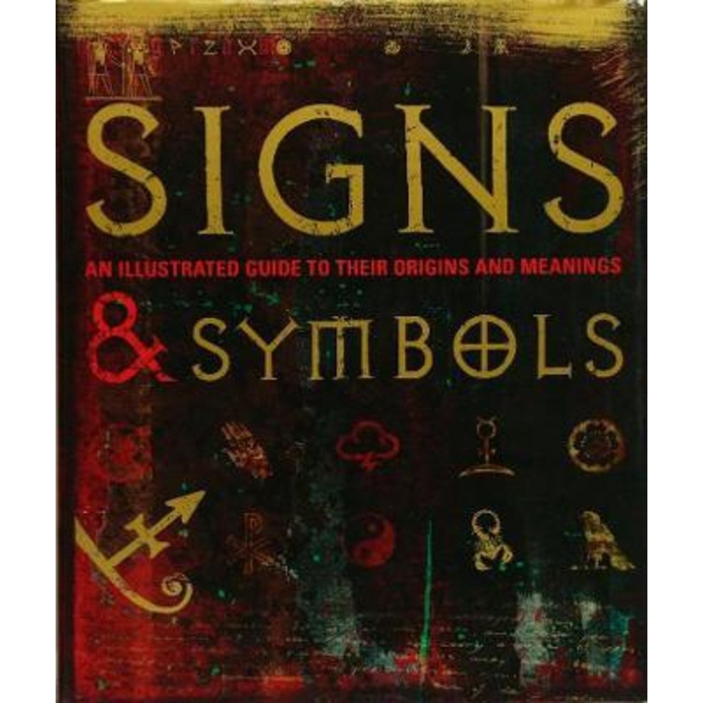 Signs & Symbols : An illustrated guide to their origins and meanings by ...