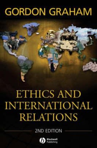 Ethics and International Relations by Gordon Graham (UK edition ...