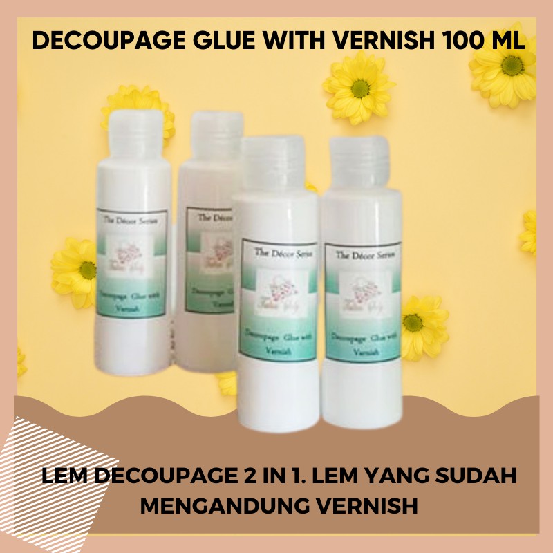 Decoupage Glue With Varnish. Decoupage Glue With Varnish 100ml Shopee