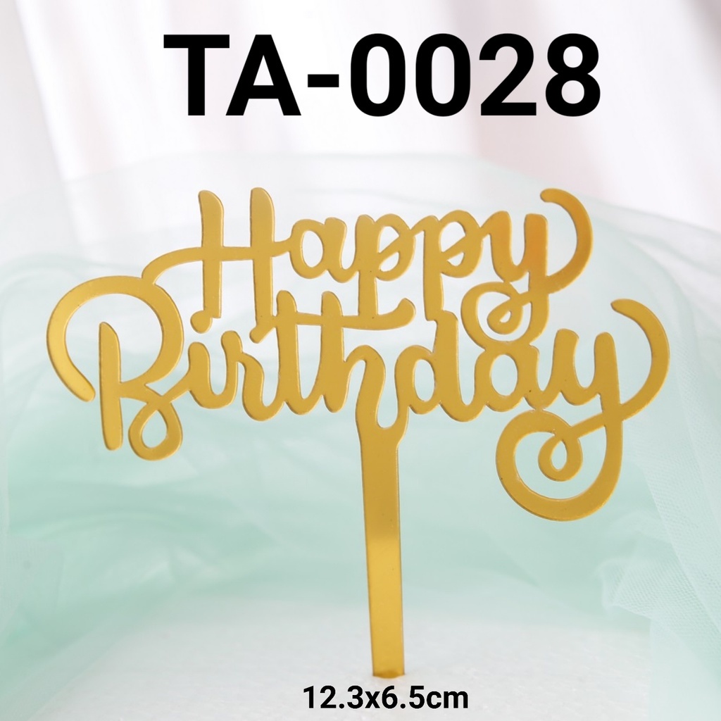 Ta-0028 Acrylic CAKE TOPPER HAPPY BIRTHDAY BIRTHDAY | Shopee Singapore