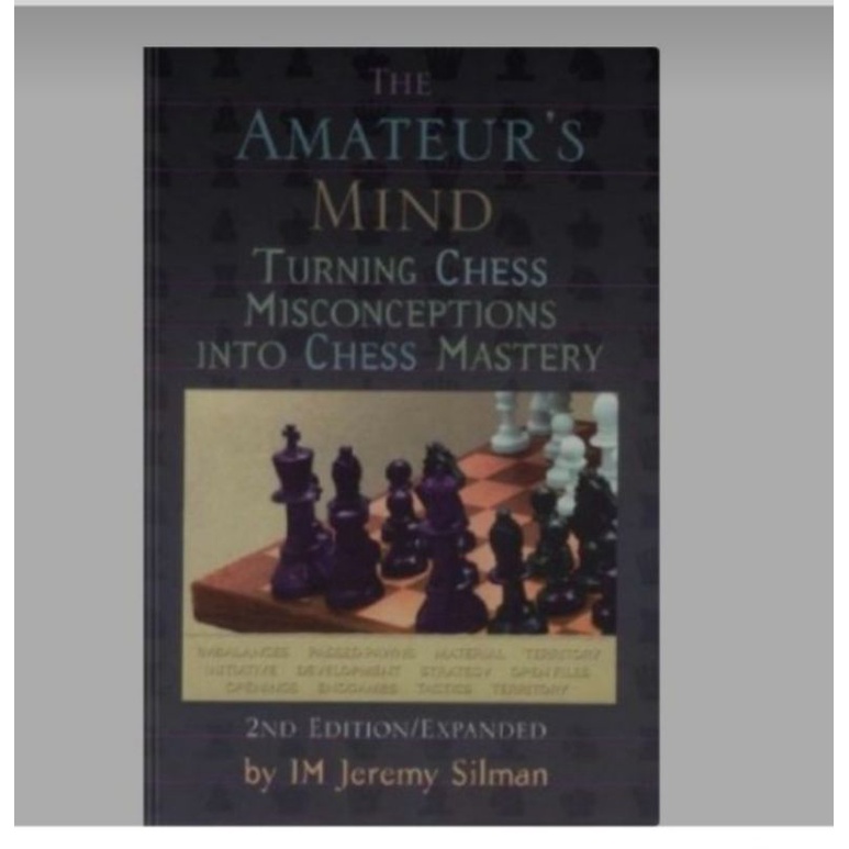 The Amateur's mind : turning chess misconceptions into chess