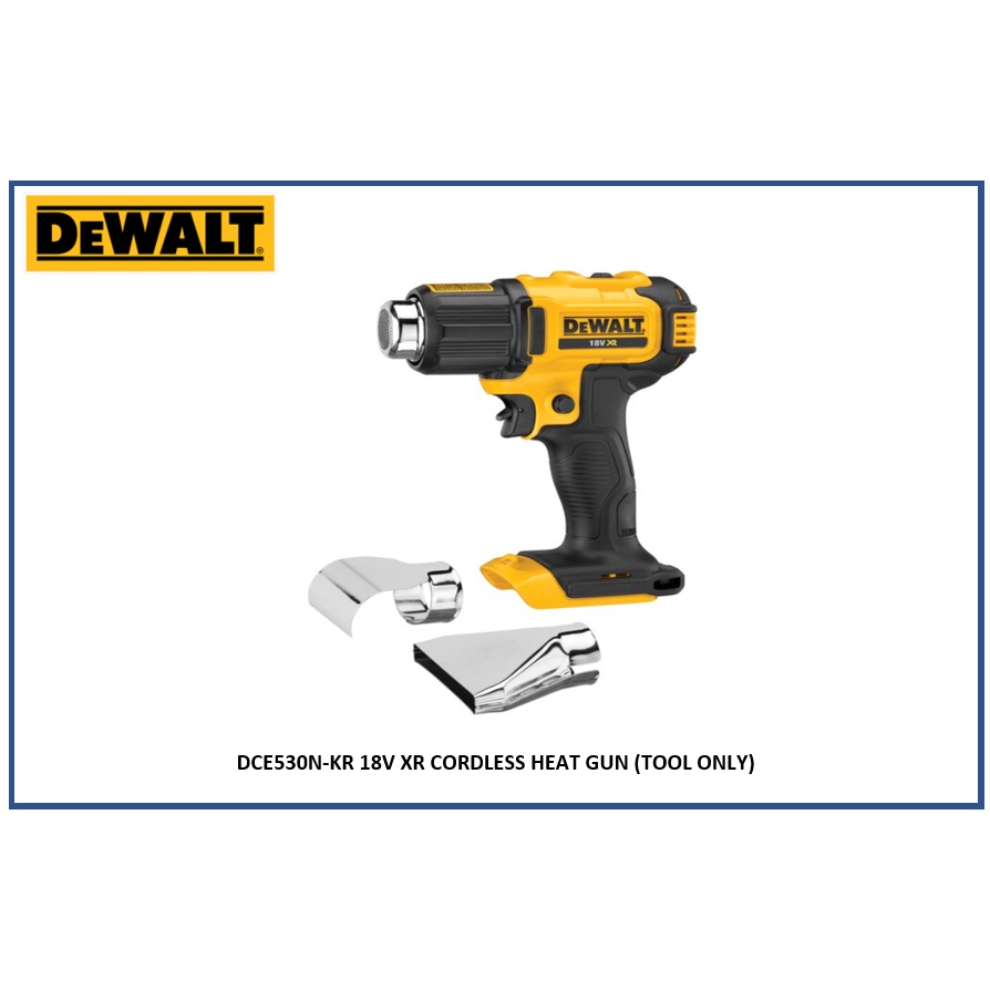 DEWALT DCE530NKR 18V XR CORDLESS HEAT GUN ( TOOL ONLY ) Shopee Singapore