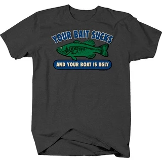 Your Bait Sucks and Your Boat is Ugly - Fishing T Shirt Design,T