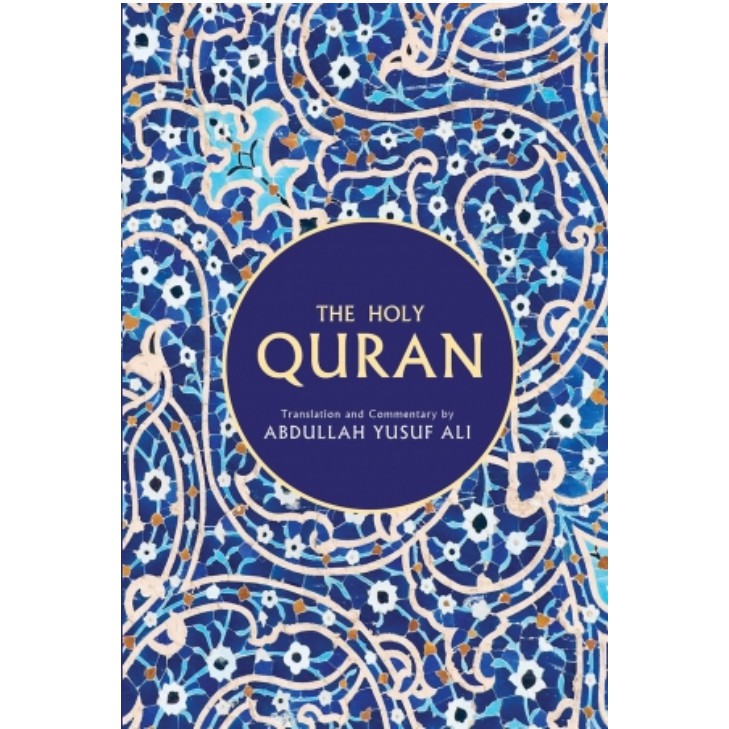 The Holy Quran: Text, Translation And Commentary (Abdullah Yusuf Ali ...