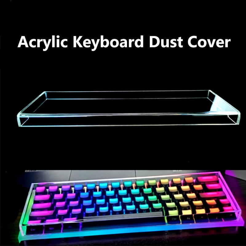 Transparent Acrylic Mechanical Keyboard Dust Cover 60/68/75/84/87/96/98