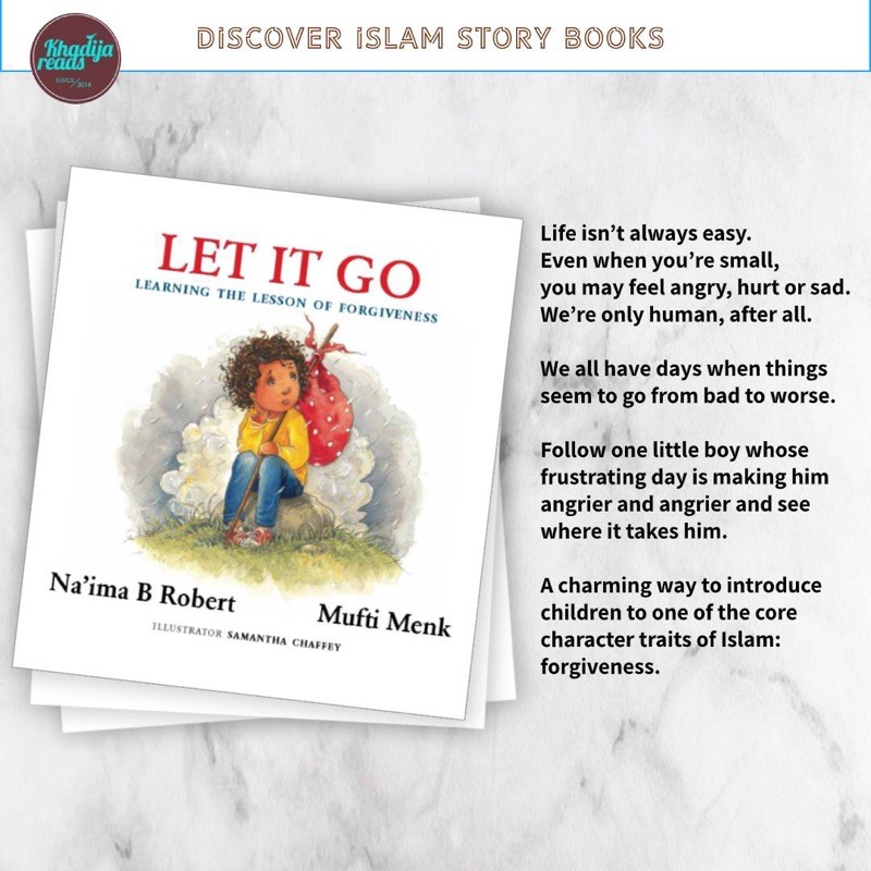 Let It Go , Learning the Lesson of Forgiveness By Na'ima B Robert & Mufti  Menk