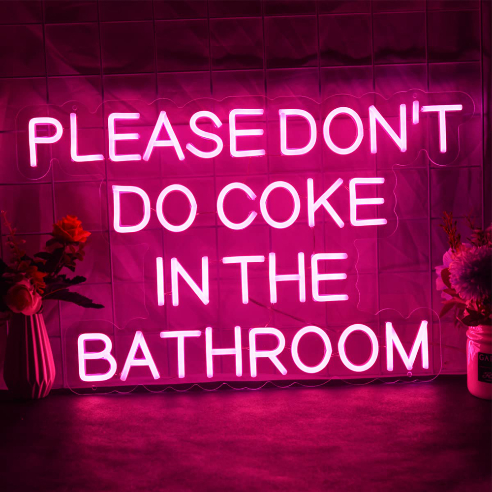 Please Dont Do Coke in The Bathroom Neon Sign LED Neon Light for