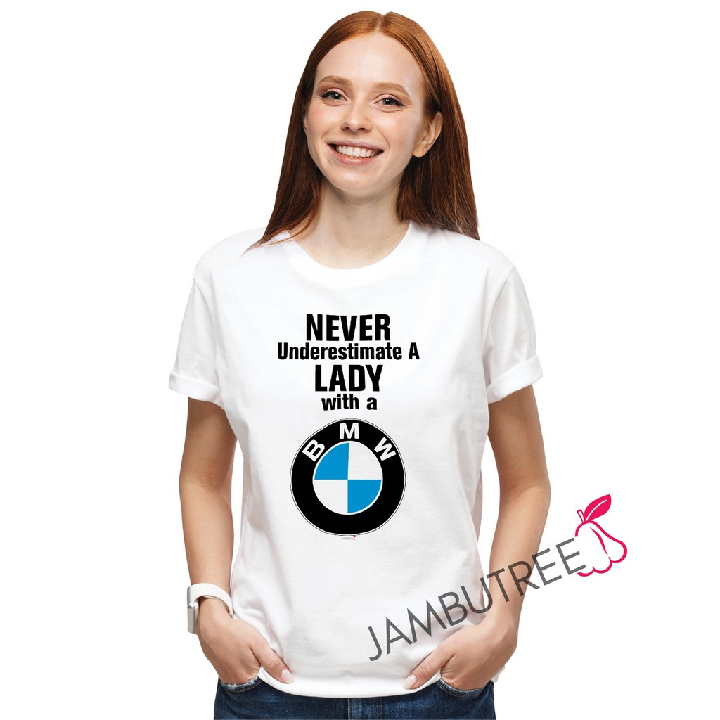 Jambutree Funny Never Underestimate Lady with BMW Fans Mother Wife Girlfriend T Shirt Tee Emak Lucu Tshirt Baju